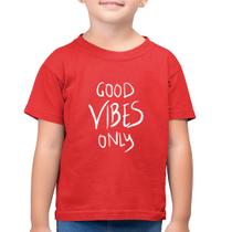 Camiseta Algodão Infantil Good Vibes Only - Foca na Moda