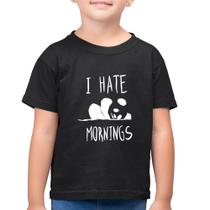 Camiseta Algodão Infantil I Hate Mornings - Foca na Moda