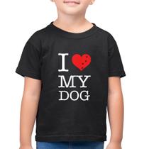Camiseta Algodão Infantil I love My Dog - Foca na Moda