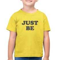 Camiseta Algodão Infantil Just Be - Foca na Moda