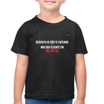 Camiseta Algodão Infantil Não sou fluente em Mimimi - Foca na Moda Camiseta Algodão Infantil Não sou fluente em Mimimi - Foca na Moda