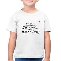 Camiseta Algodão Infantil Nossas expectativas já eram baixas - Foca na Moda