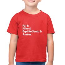 Camiseta Algodão Infantil Pai, Filho, Espírito Santo, Amém - Foca na Moda