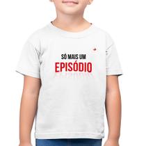 Camiseta Algodão Infantil Só mais um episódio - Foca na Moda