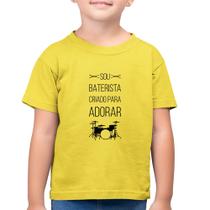 Camiseta Algodão Infantil Sou baterista criado para adorar - Foca na Moda