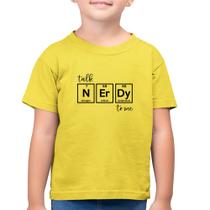 Camiseta Algodão Infantil Talk Nerdy To Me - Foca na Moda