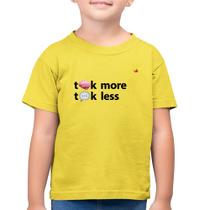 Camiseta Algodão Infantil Think more, Talk less - Foca na Moda
