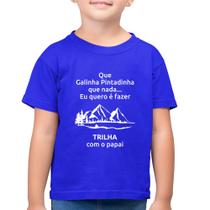 Camiseta Algodão Infantil Trilha com o papai Trekking - Foca na Moda