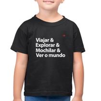 Camiseta Algodão Infantil Viajar & Explorar & Mochilar & Ver o mundo - Foca na Moda