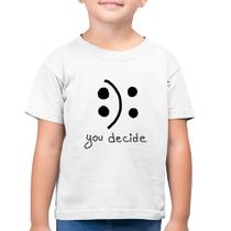 Camiseta Algodão Infantil You Decide - Foca na Moda