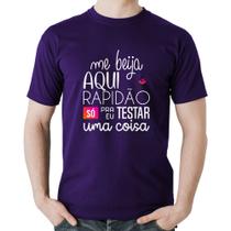 Camiseta Algodão Me beija aqui rapidão - Foca na Moda