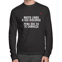 Camiseta Algodão Muito lindo o seu discurso Manga Longa - Foca na Moda