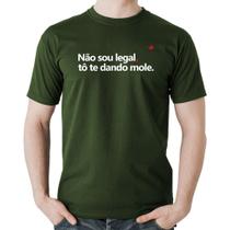 Camiseta Algodão Não sou legal, tô te dando mole - Foca na Moda