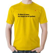 Camiseta Algodão O diem é meu, eu carpo se eu quiser - Foca na Moda