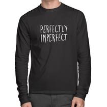 Camiseta Algodão Perfectly Imperfect Manga Longa - Foca na Moda Camiseta Algodão Perfectly Imperfect Manga Longa - Foca na Moda