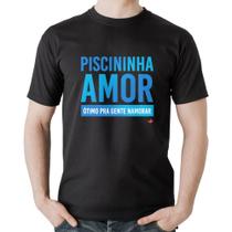 Camiseta Algodão Piscininha amor, ótimo pra gente namorar - Foca na Moda