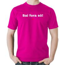 Camiseta Algodão Sai fora sô! - Foca na Moda