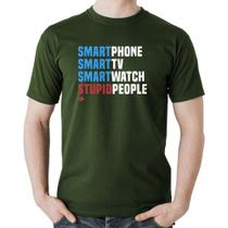 Camiseta Algodão Smart Things, Stupid People - Foca na Moda