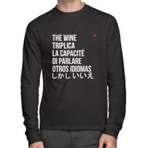 Camiseta Algodão The wine triplica la capacité di parlare otros idiomas Manga Longa - Foca na Moda