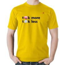 Camiseta Algodão Think more, Talk less - Foca na Moda