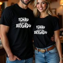 Camiseta Algodão Unissex Casal Country Estampa Tchau Brigadu Modinha Rodeio Festa Peão Barretos
