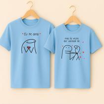 Camiseta Algodão Unissex Casal Estampa Eu Te Amo Mas As Vezes Da Vontade De Meme Flork Engraçado