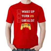 Camiseta Algodão Wake Up, Turn 25, Game All Day - Foca na Moda