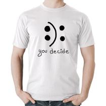 Camiseta Algodão You Decide - Foca na Moda