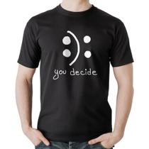 Camiseta Algodão You Decide - Foca na Moda