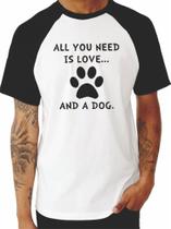 camiseta all you need is love and dog
