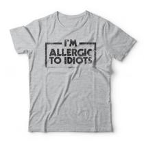 Camiseta Allergic To Idiots Studio Geek Camiseta Allergic To Idiots Studio Geek
