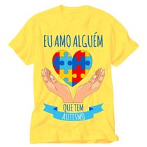 Camiseta Amarela Autismo eu amo alguém que tem autismo