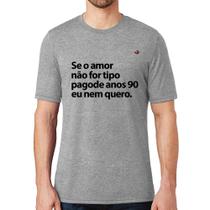 Camiseta Amor tipo pagode anos 90 - Foca na Moda