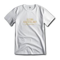 Camiseta Ano Novo Última Roupa Do Ano Malha Fria Antipilling Camiseta Ano Novo Última Roupa Do Ano Malha Fria Antipilling