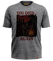 Camiseta Arcade Geek Gamer Soulslike - Você Morreu Novamente - Nerd Dark 528 Camiseta Arcade Geek Gamer Soulslike - Você Morreu Novamente - Nerd Dark 528