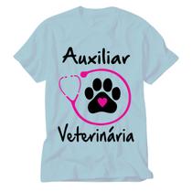 Camiseta Auxiliar de Veterinária blusa amor por pet