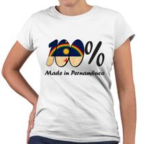 Camiseta Baby Look 100% Made in Pernambuco