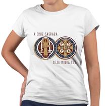 Camiseta Baby Look A Cruz Sagrada Seja Minha Luz São Bento