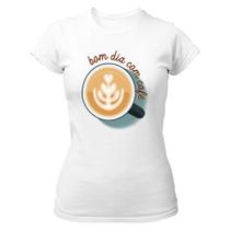 Camiseta Baby Look Bom dia com café