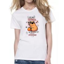 Camiseta Baby Look Capivara nada abala