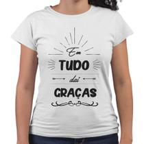 Camiseta Baby Look Em Tudo Dai Graças Religiosa Igreja