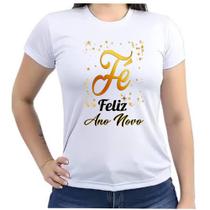 Camiseta Baby look fé feliz ano novo festa réveillon