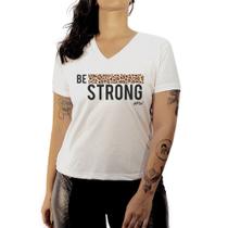 Camiseta Baby Look Feminina Luma Ventura Be Strong Branca