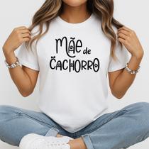 Camiseta Baby Look Feminina Mãe de Cachorro Estampa Criativa