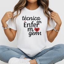 Camiseta Baby Look Feminina Técnica em Enfermagem Presente Criativo