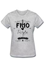 Camiseta Baby look fisio fisioterapeuta fisioterapia Camiseta Baby look fisio fisioterapeuta fisioterapia