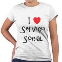 Camiseta Baby Look I Love Serviço Social Universidade Faculdade