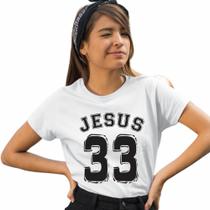 Camiseta Baby Look Jesus 33 Religiosa Evangélica Cristã