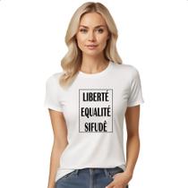 Camiseta Baby Look Liberte Qualite Sifude