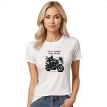 Camiseta Baby Look Life is a journey enjoy th ride